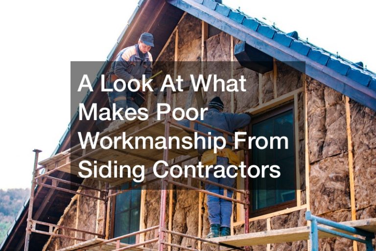 A Look At What Makes Poor Workmanship From Siding Contractors - NC Pool